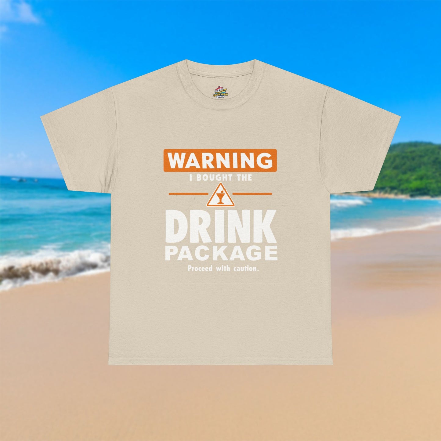 Warning I Bought The Drink Package - 100% Cotton T-Shirt