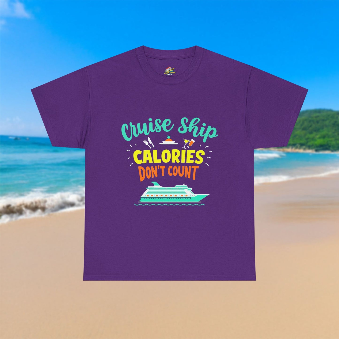 Cruise Ship Calories Don't Count - 100% Cotton T-Shirt