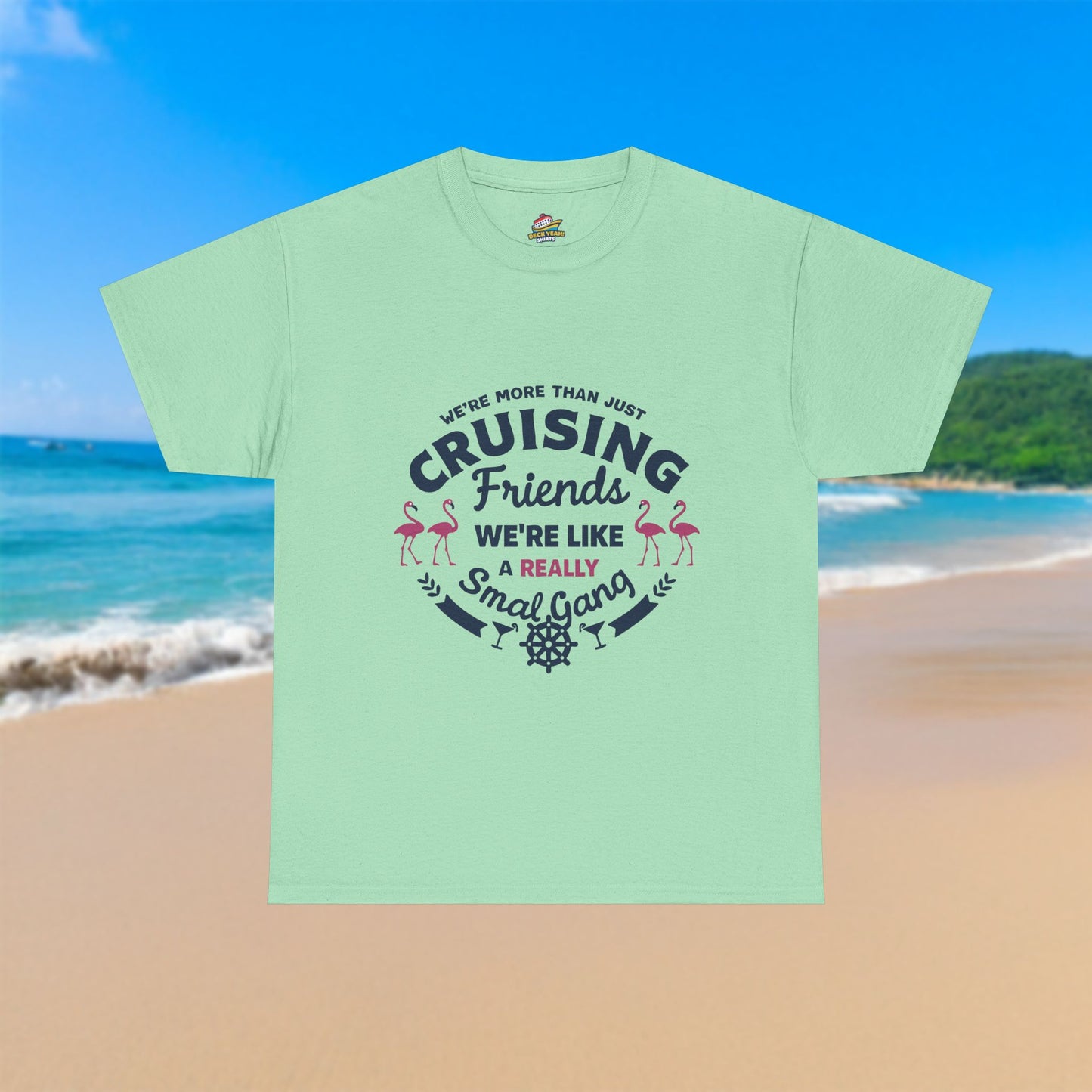 We Are More Than Cruising Friends - 100% Cotton T-Shirt