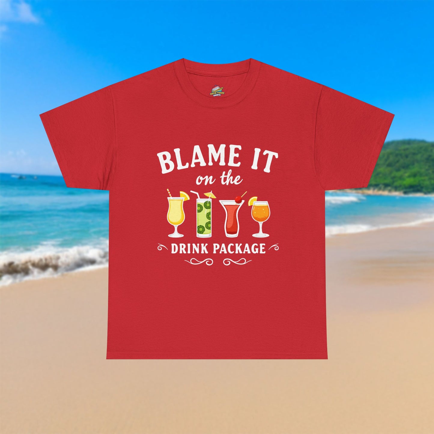 Blame The Drink Package - 100% Cotton T-Shirt