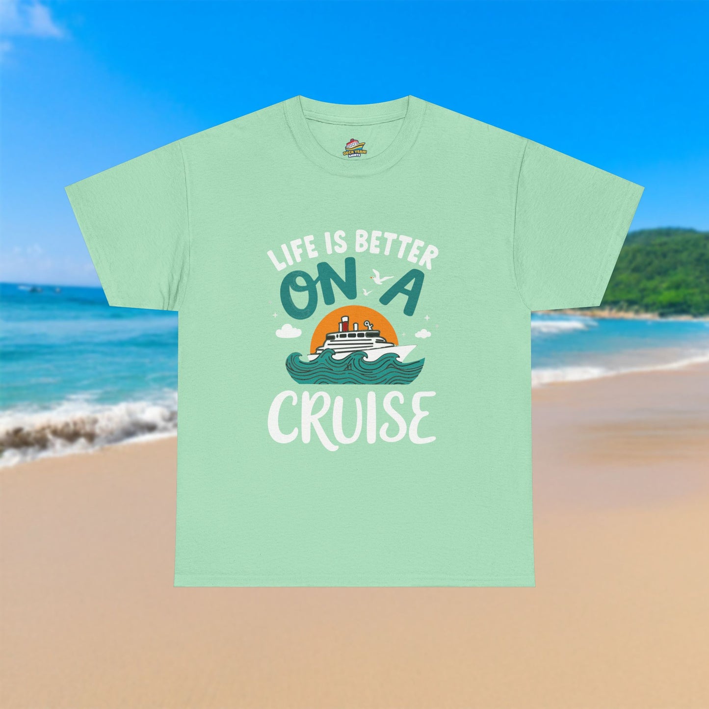 Life Is Better On A Cruise - 100% Cotton T-Shirt