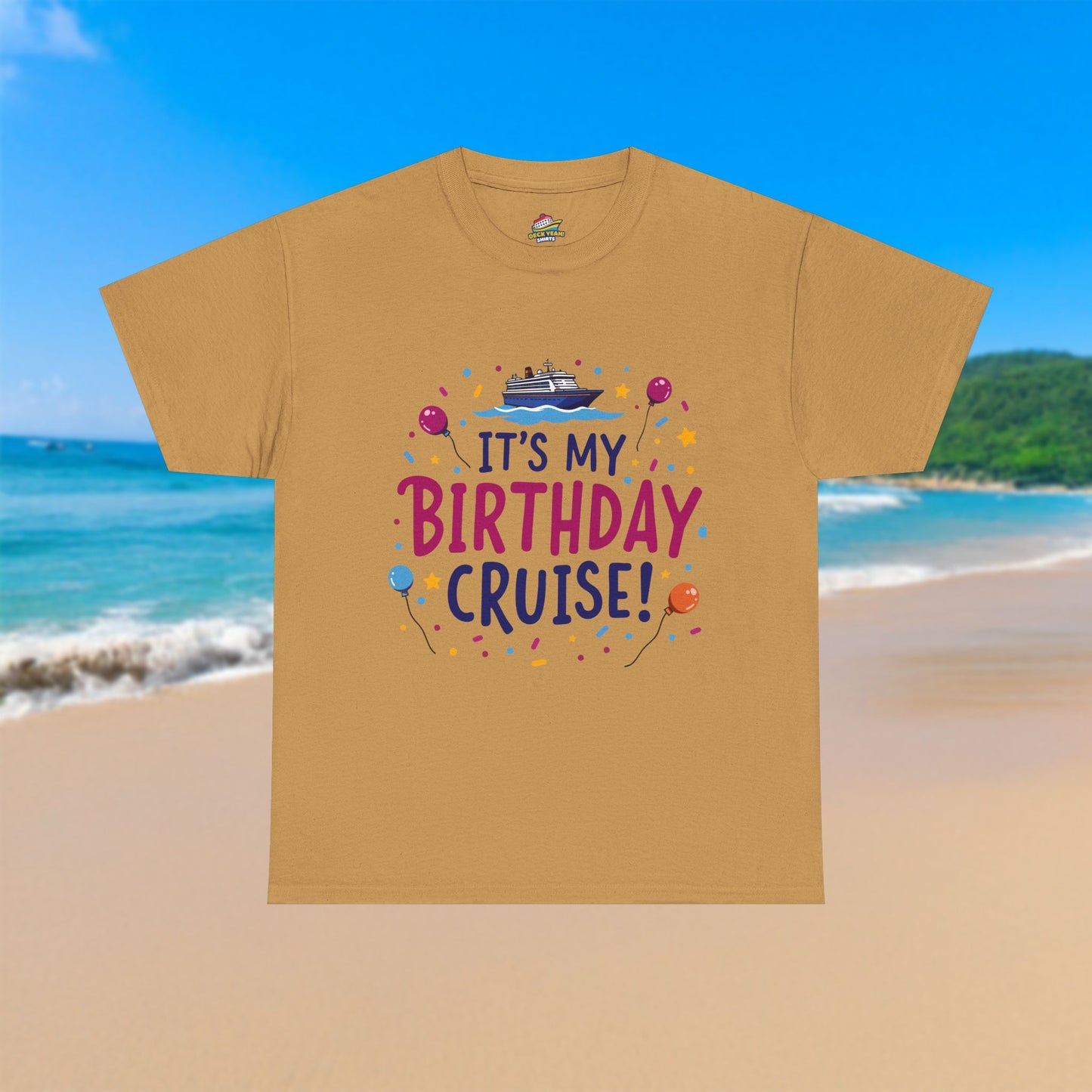 My Birthday Cruise - 100% Cotton T-Shirt