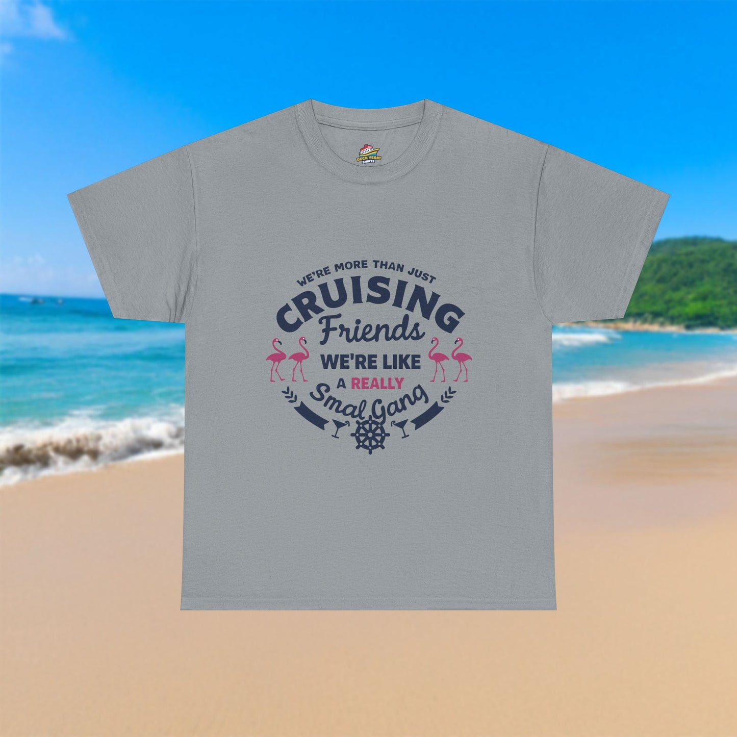 We Are More Than Cruising Friends - 100% Cotton T-Shirt