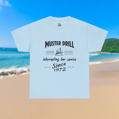 Muster Drill Interrupting Since 95' - 100% Cotton T-Shirt