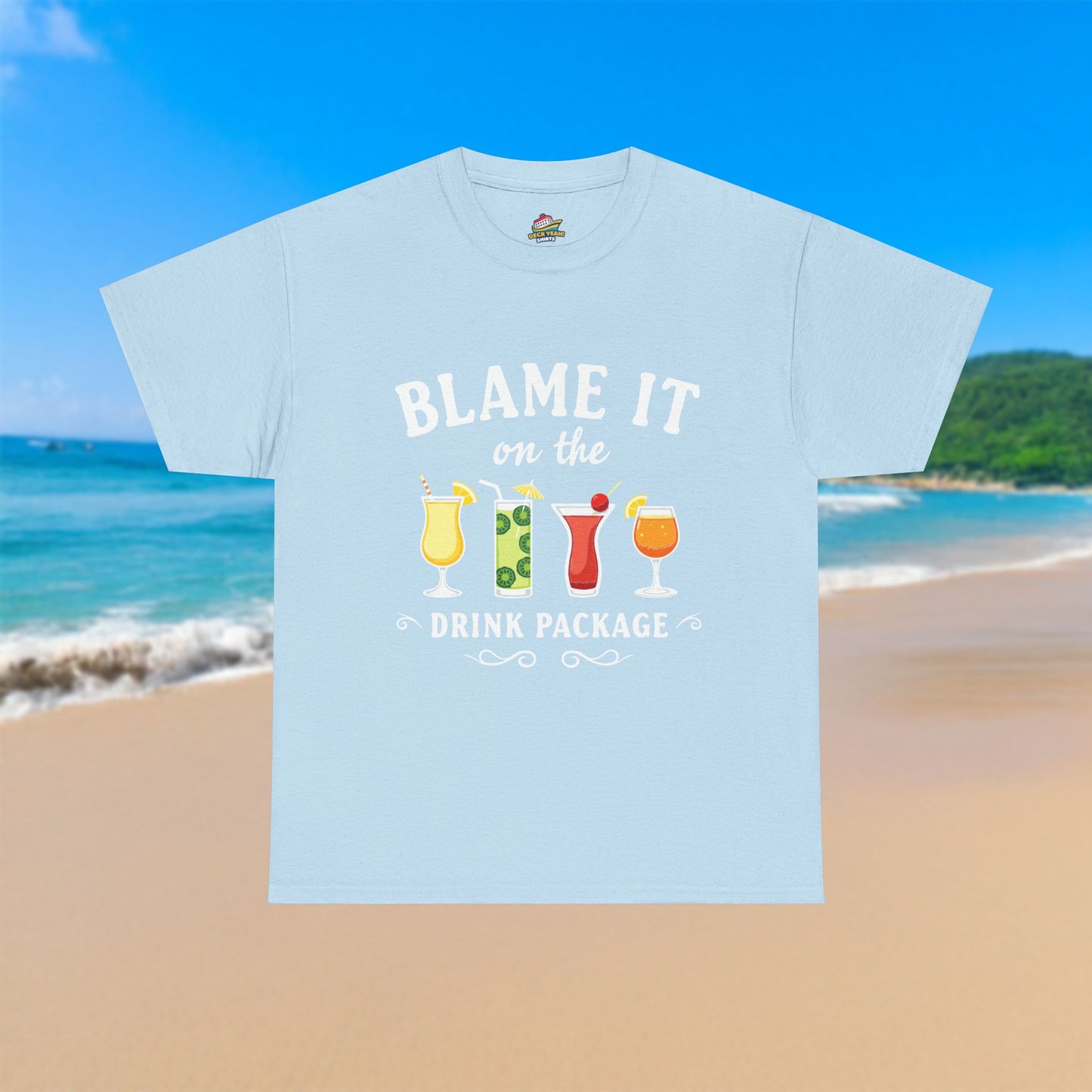 Blame The Drink Package - 100% Cotton T-Shirt