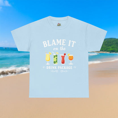 Blame The Drink Package - 100% Cotton T-Shirt