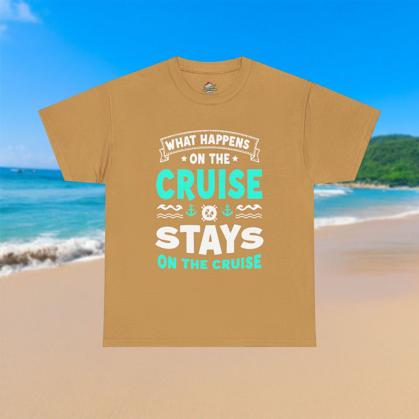 What Happens Stays On The Cruise - 100% Cotton T-Shirt