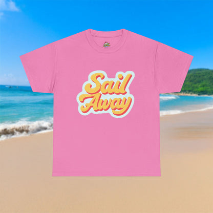 Sail Away - 100% Cotton T-Shirt