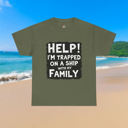 Help! Trapped on a Ship - 100% Cotton T-Shirt