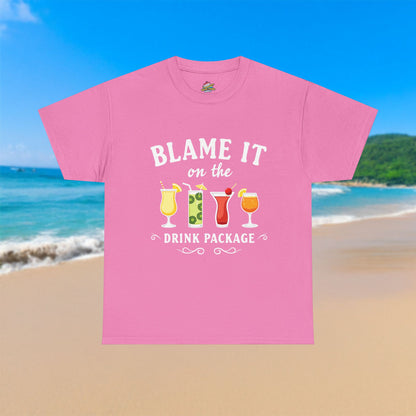 Blame The Drink Package - 100% Cotton T-Shirt