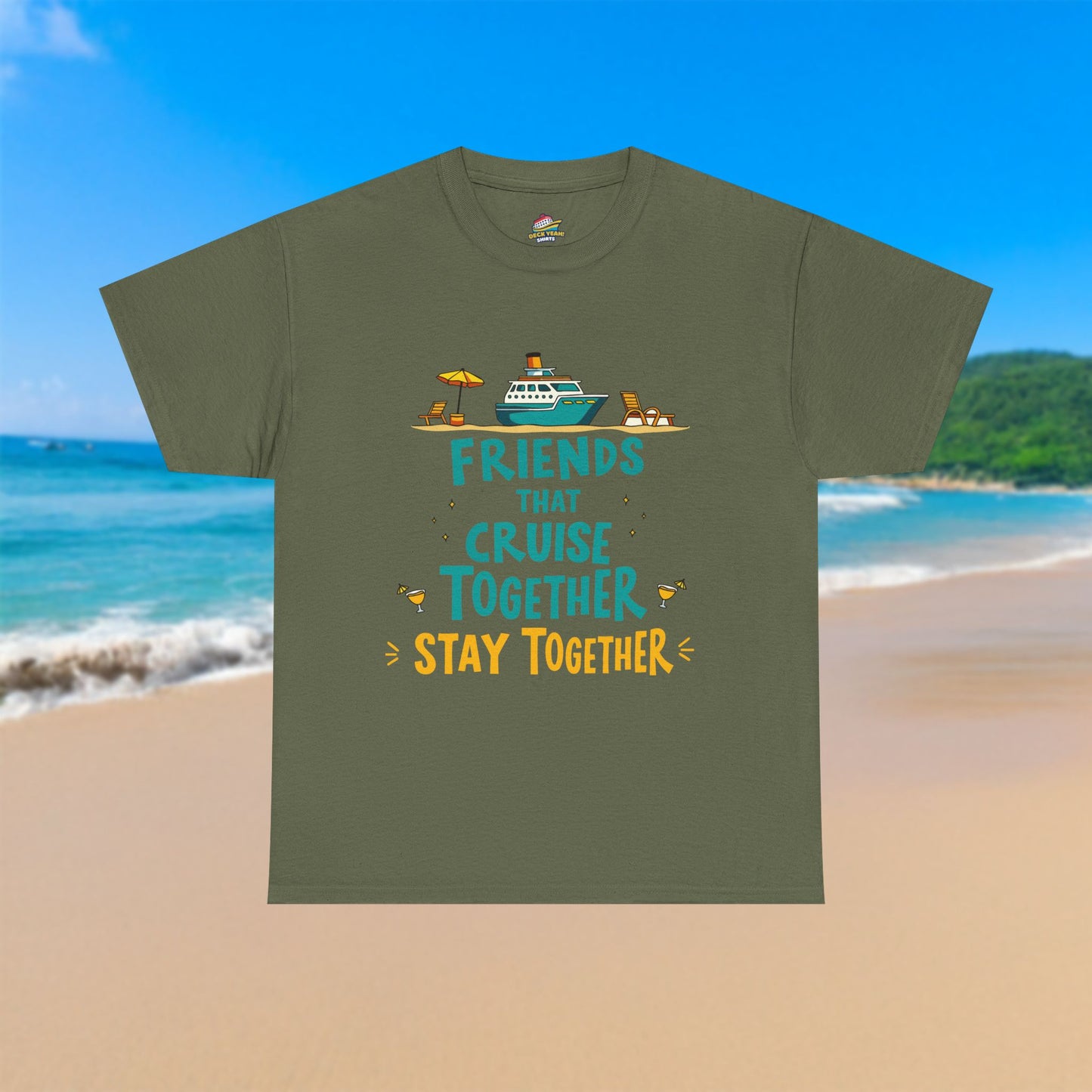 Friends That Cruise Together - 100% Cotton T-Shirt