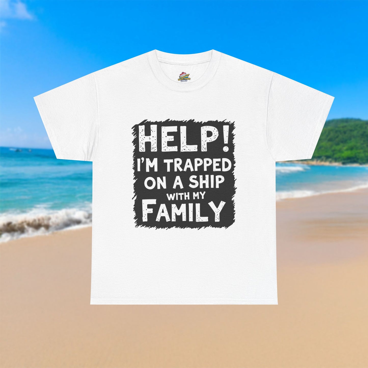 Help! Trapped on a Ship - 100% Cotton T-Shirt