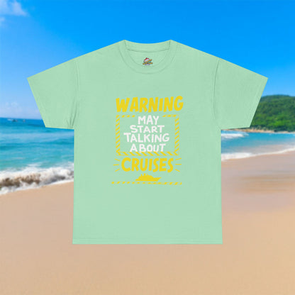 May Start Talking About Cruises - 100% Cotton T-Shirt