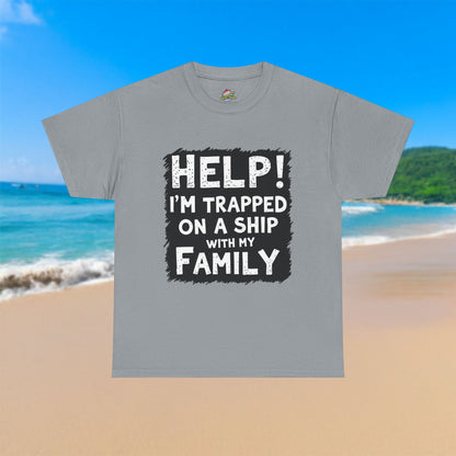 Help! Trapped on a Ship - 100% Cotton T-Shirt